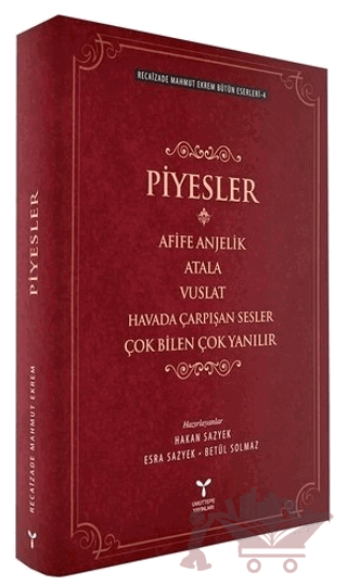 Recaizade Mahmut Ekrem Bütün Eserleri-4 / Piyesler