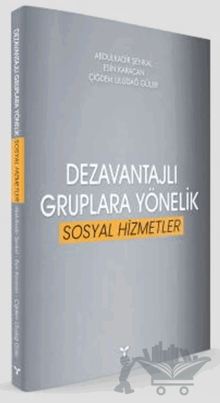 Dezavantajlı Gruplara Yönelik Sosyal Hizmetler