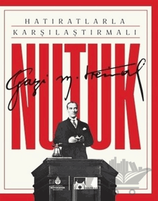 Hatıratlarla Karşılaştırmalı Nutuk (Kutulu, Ciltli)