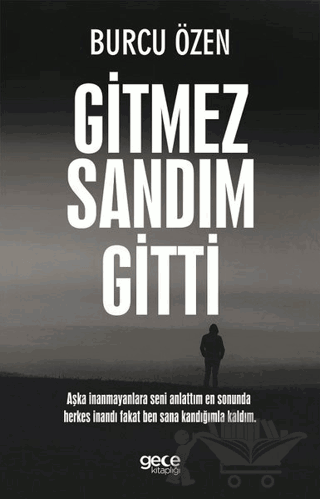 Gitmez Sandım Gitti