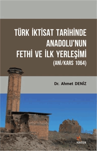 Türk İktisat Tarihinde Anadolu'nun Fethi ve İlk Yerleşimi