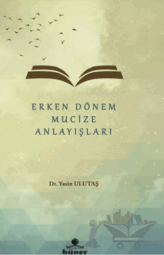 Erken Dönem Mucize Anlayışları