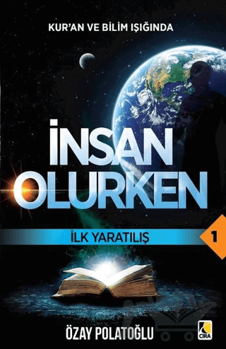 İlk Yaratılış - Kur'an ve Bilim Işığında İnsan Olurken 1