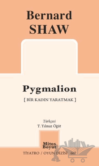 Pygmalion - Bir Kadın Yaratmak