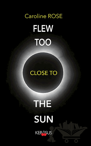 Flew Too Close To The Sun