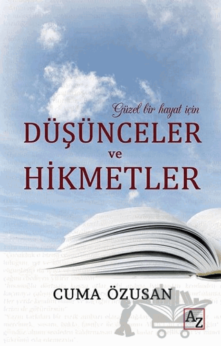 Güzel Bir Hayat İçin Düşünceler ve Hikmetler