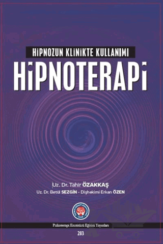 Hipnozun Klinikte Kullanımı : Hipnoterapi