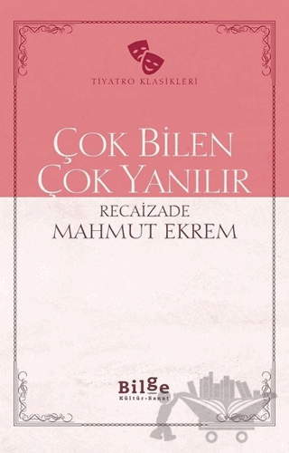 Çok Bilen Çok Yanılır
