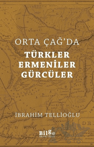 Orta Çağ'da Türkler Ermeniler Gürcüler