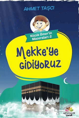 Mekke'ye Gidiyoruz - Küçük Ömer'in Maceraları 2
