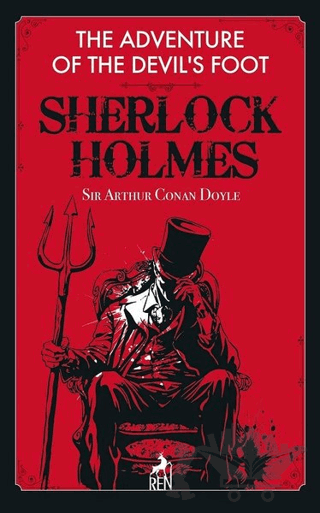 The Adventure of the Devil's Foot - Sherlock Holmes