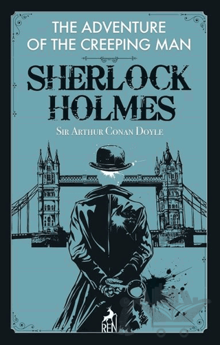 The Adventure of the Creeping Man - Sherlock Holmes