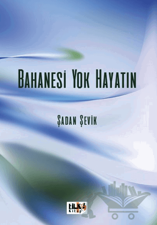Bahanesi Yok Hayatın