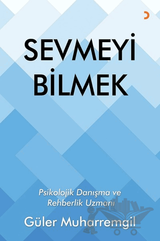Sevmeyi Bilmek