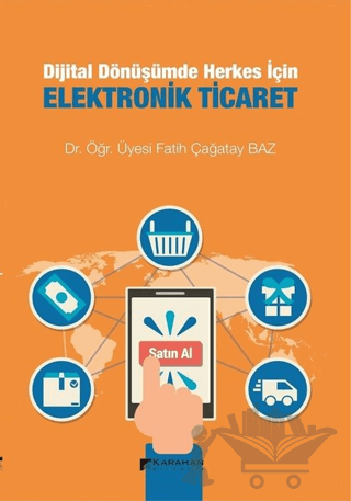 Dijital Dönüşümde Herkes İçin Elektronik Ticaret