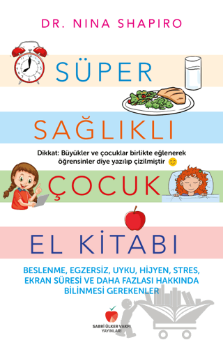 Süper Sağlıklı Çocuk El Kitabı (Yetişkinler için)