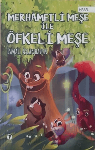 Merhametli Meşe İle Öfkeli Meşe