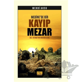 Medine'de Bir Kayıp Mezar
