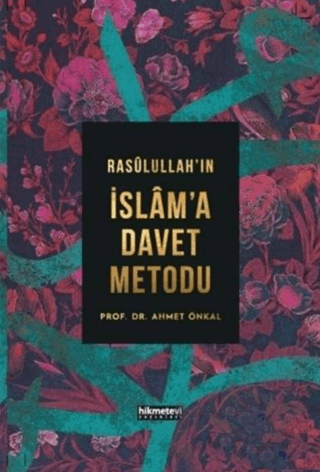 Rasulullah’ın İslam'a Davet Metodu