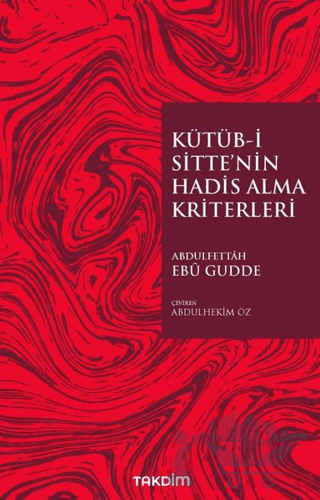 Kütüb-İ Sitte’nin Hadis Alma Kriterleri