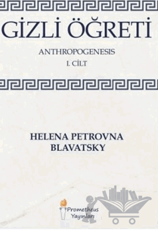 Gizli Öğreti - Anthropogenesis 1. Cilt