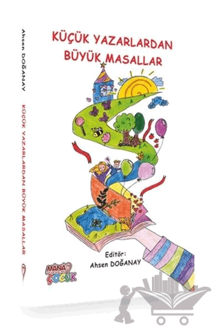 Küçük Yazarlardan Büyük Masallar