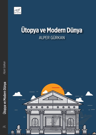 Ütopya ve Modern Dünya