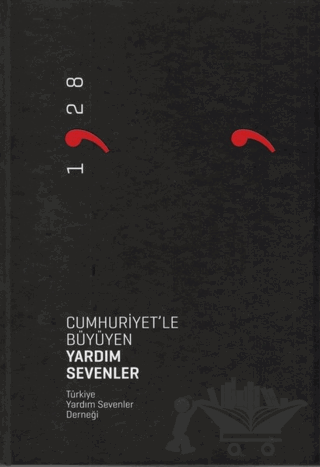 Cumhuriyet'le Büyüyen Yardım Sevenler