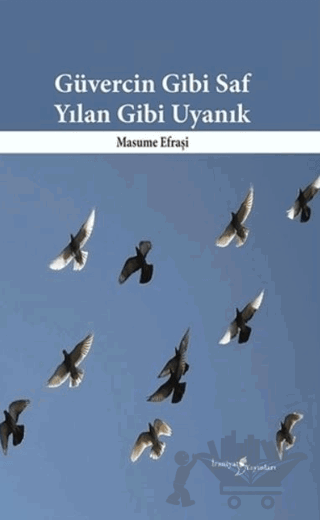 Güvercin Gibi Saf Yılan Gibi Uyanık