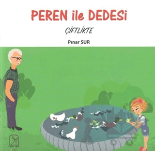 Peren ile Dedesi Çiftlikte