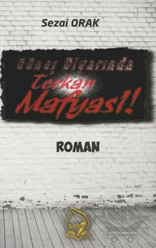 Güneş Diyarında Terkan Mafyası