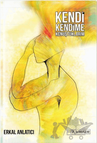 Kendi Kendime Konuştuklarım