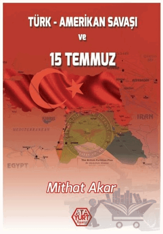 Türk - Amerikan Savaşı ve 15 Temmuz