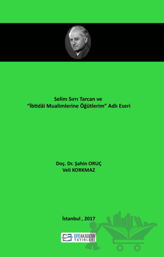 Selim Sırrı Tarcan Ve “İbtidai Muallimlerine Öğütlerim” Adlı Eseri