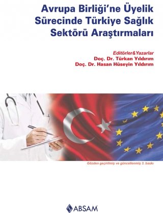 Avrupa Birliği’ne Üyelik Sürecinde Türkiye Sağlık Sektörü Araştırmaları