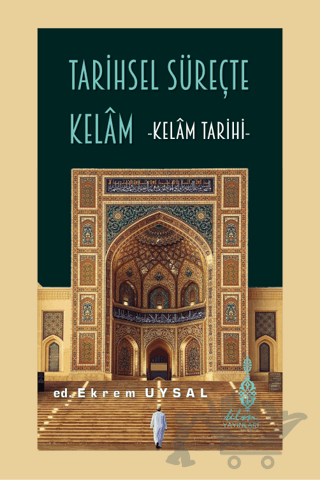 Tarihsel Süreçte Kelam