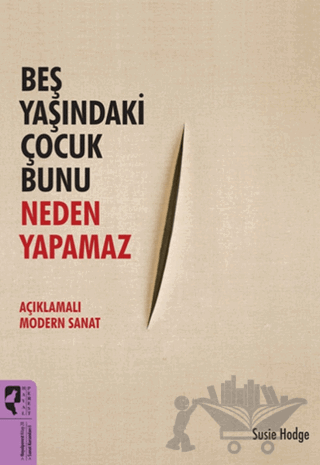 Beş Yaşındaki Çocuk Bunu Neden Yapamaz