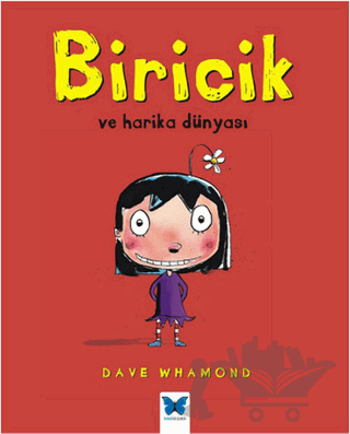 Biricik ve Harika Dünyası