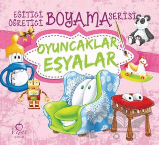 Oyuncaklar Eşyalar - Eğitici Öğretici Boyama Serisi
