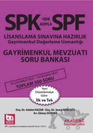 SPK Yeni Adıyla SPF Lisanslama Sınavına Hazırlık Gayrimenkul Değerleme Uzmanlığı Gayrimenkul Mevzuatı Soru Bankası