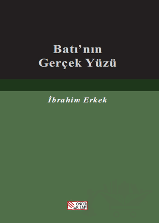 Batı'nın Gerçek Yüzü