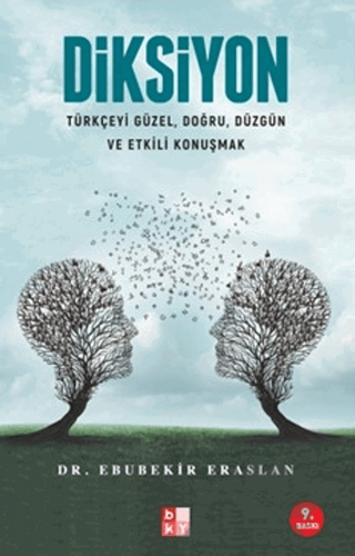 Diksiyon (Türkçeyi Güzel, Doğru, Düzgün ve Etkili Konuşmak)