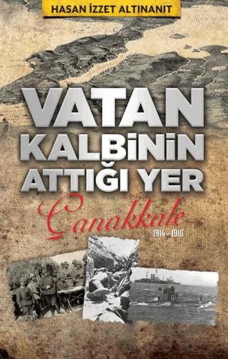 Vatan Kalbinin Attığı Yer Çanakkale