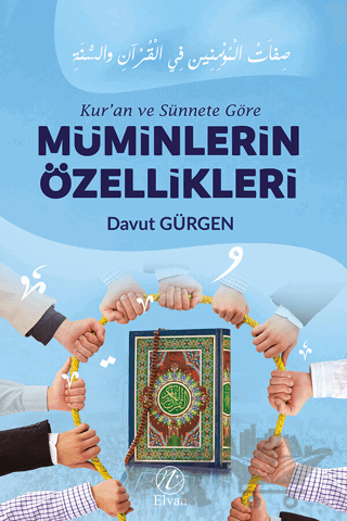 Kur'an ve Sünnete Göre Müminlerin Özellikleri