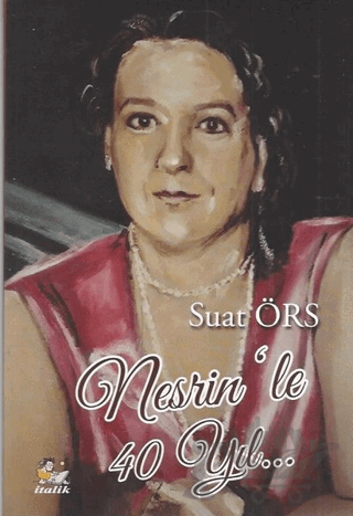Nesrin'le 40 Yıl...