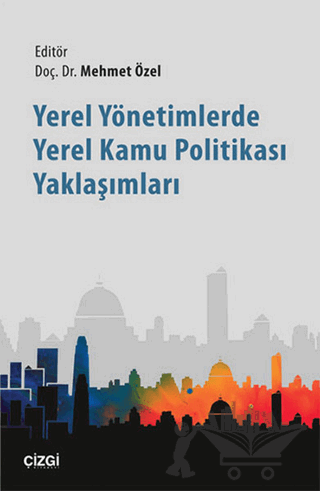 Yerel Yönetimlerde Yerel Kamu Politikası Yaklaşımları
