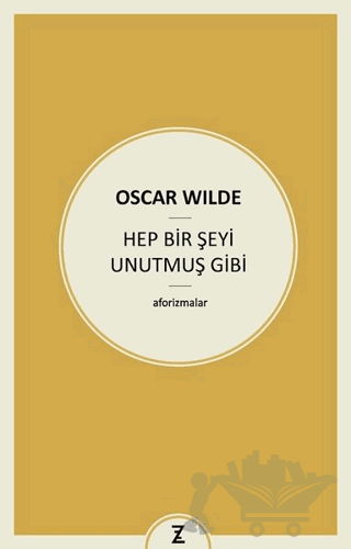 Hep Bir Şeyi Unutmuş Gibi