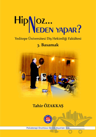 Hipnoz Neden Yapar? 3. Basamak