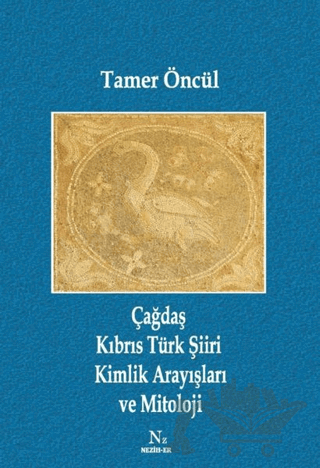 Çağdaş Kıbrıs Türk Şiiri Kimlik Arayışları ve Mitoloji