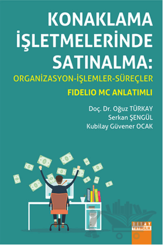 Konaklama İşletmelerinde Satınalma: Organizasyon - İşlemler - Süreçler